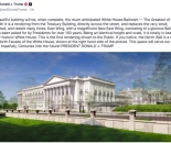 特朗普发了一张白宫宴会厅最新效果图